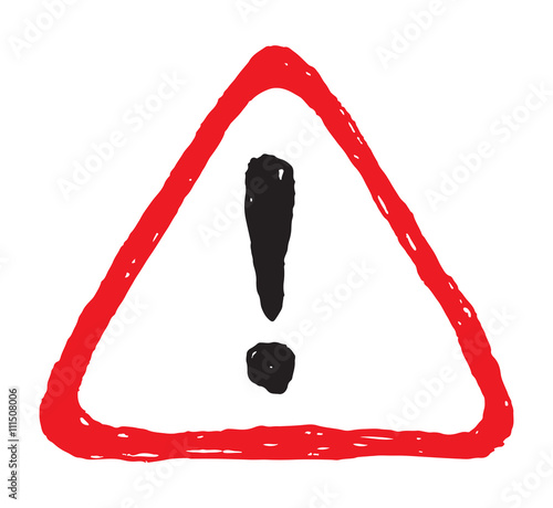 Hazard hand drawn warning attention sign with exclamation mark symbol
