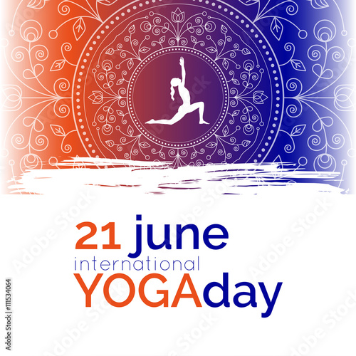 Vector yoga illustration. Template of poster for International Yoga Day. Flyer for 21 june, Yoga day. Woman does yoga exercises on ethnic pattern backdrop. Flat design. Girl silhouette. Flat letters.