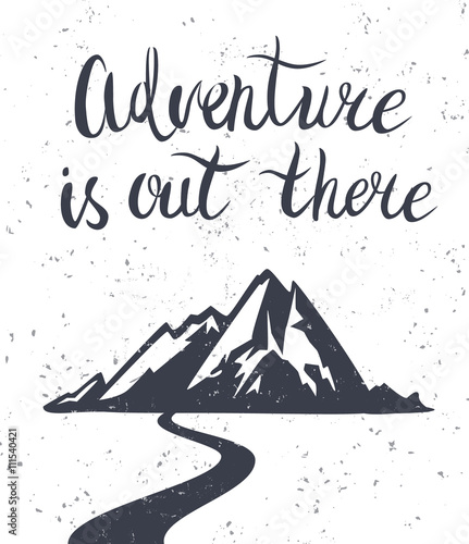 Adventure is out there.