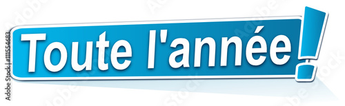 toute l'année sur étiquette bleue
