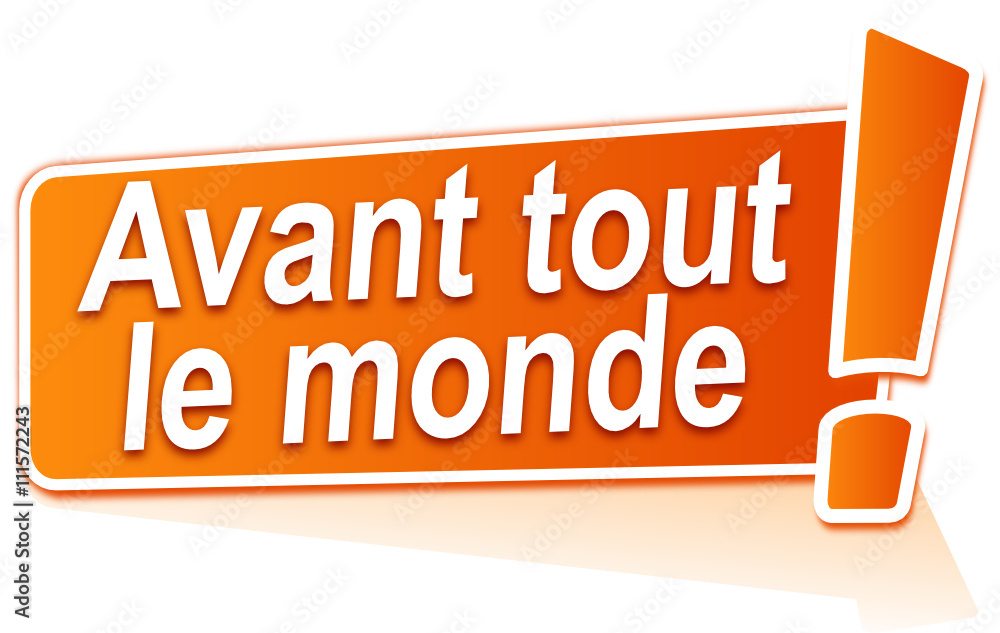 avant tout le monde sur étiquette orange avant tout le monde sur étiquette orange