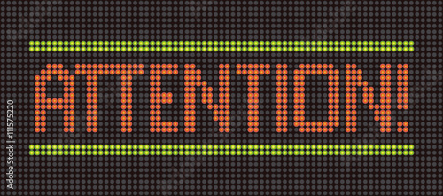 電光掲示板のメッセージ「ATTENTION!」