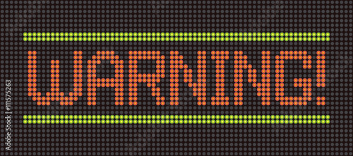 電光掲示板のメッセージ「WARNING!」
