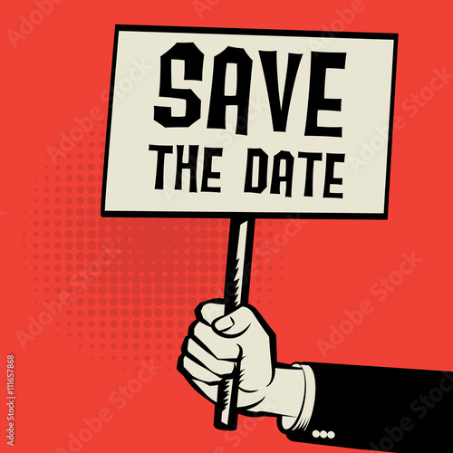 Poster in hand, business concept with text Save The Date