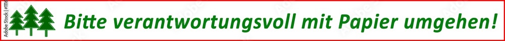 lbg3 LongBannerGraphics - Bitte verantwortungsvoll mit Papier umgehen - rot 12zu1 g4356 lbg3 LongBannerGraphics - Bitte verantwortungsvoll mit Papier umgehen - rot 12zu1 g4356