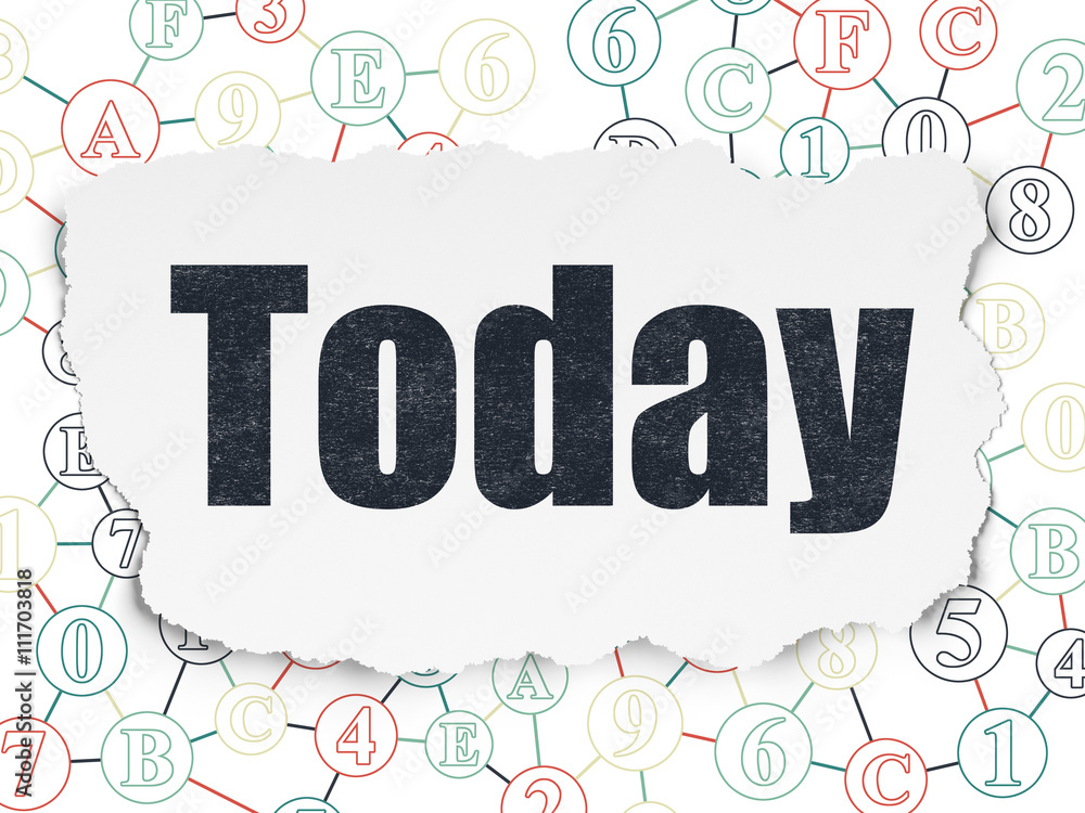Time concept: Today on Torn Paper background Time concept: Today on Torn Paper background