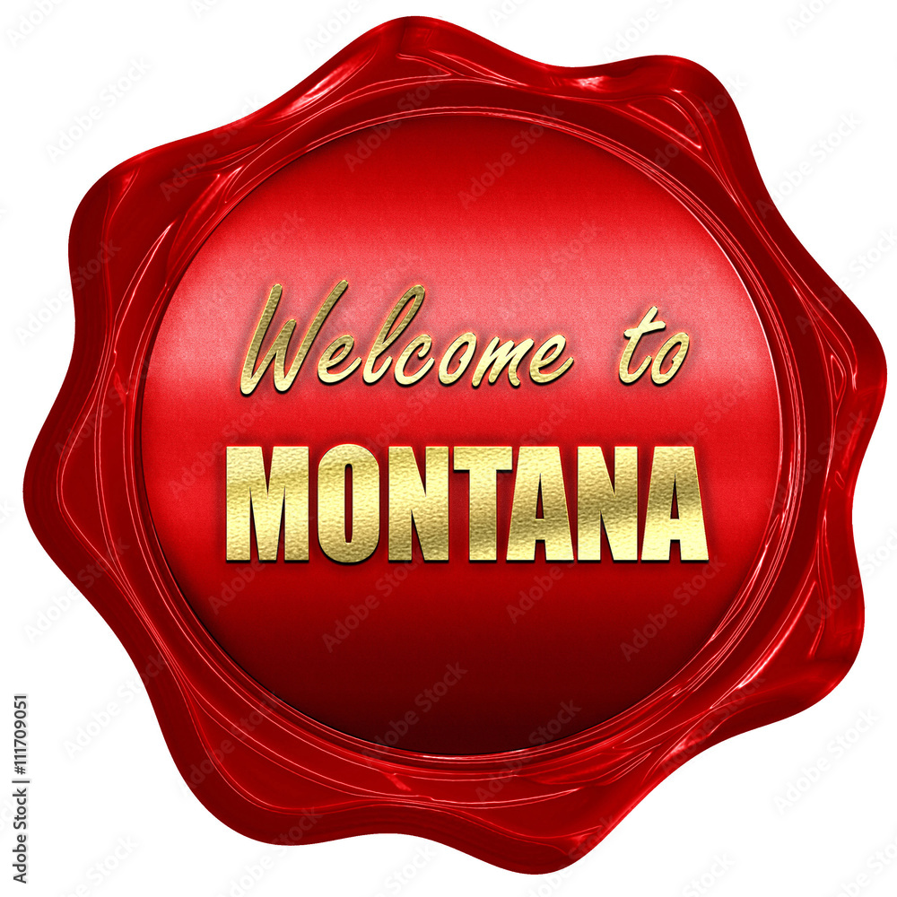 Welcome to montana, 3D rendering, a red wax seal Welcome to montana, 3D rendering, a red wax seal