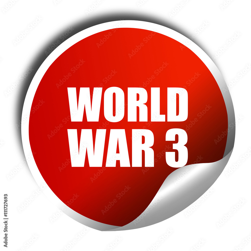 world war 3, 3D rendering, a red shiny sticker world war 3, 3D rendering, a red shiny sticker
