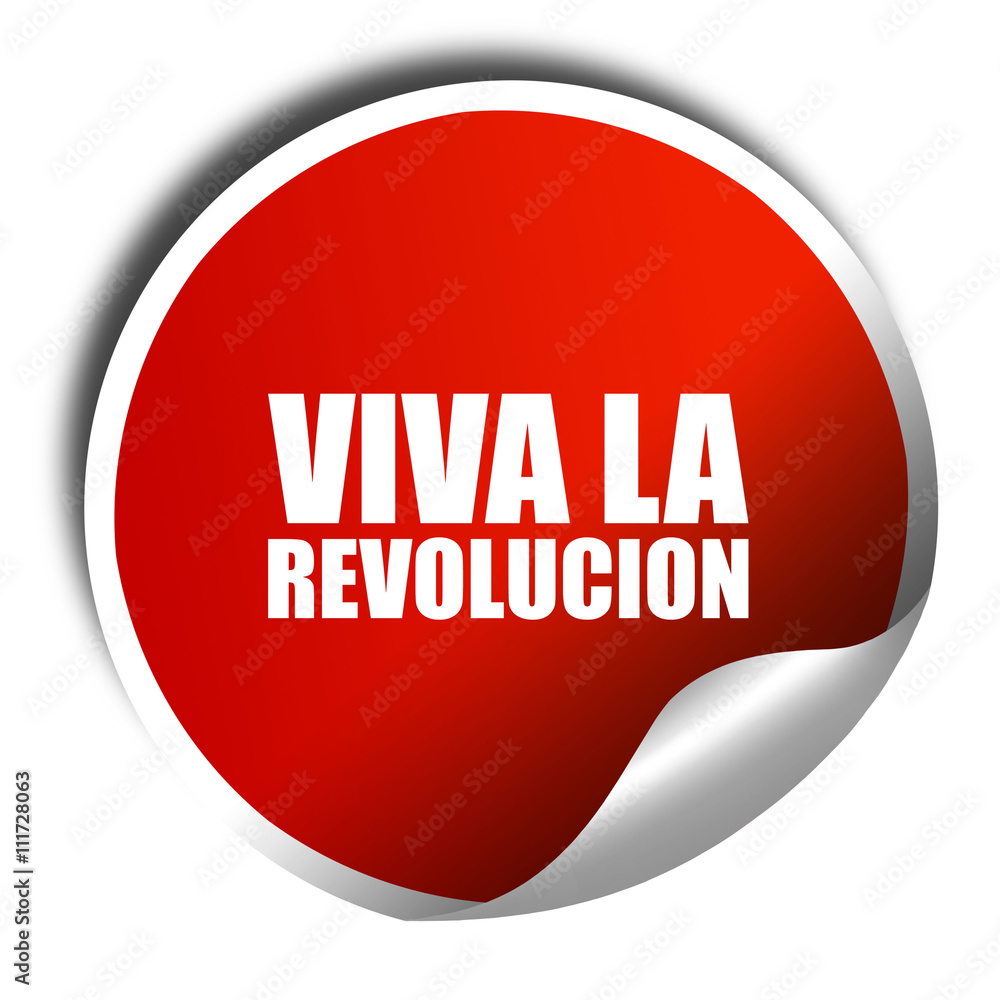 viva la revolucion, 3D rendering, a red shiny sticker viva la revolucion, 3D rendering, a red shiny sticker