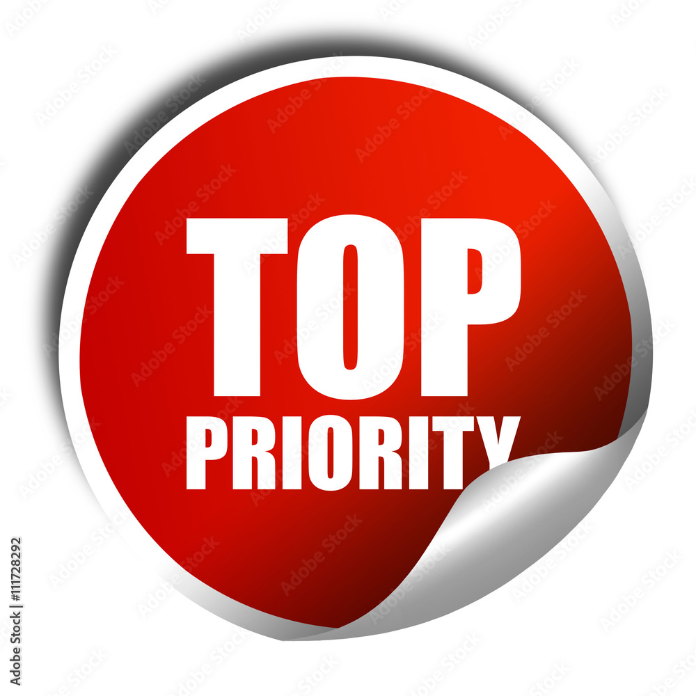 top priority, 3D rendering, a red shiny sticker top priority, 3D rendering, a red shiny sticker