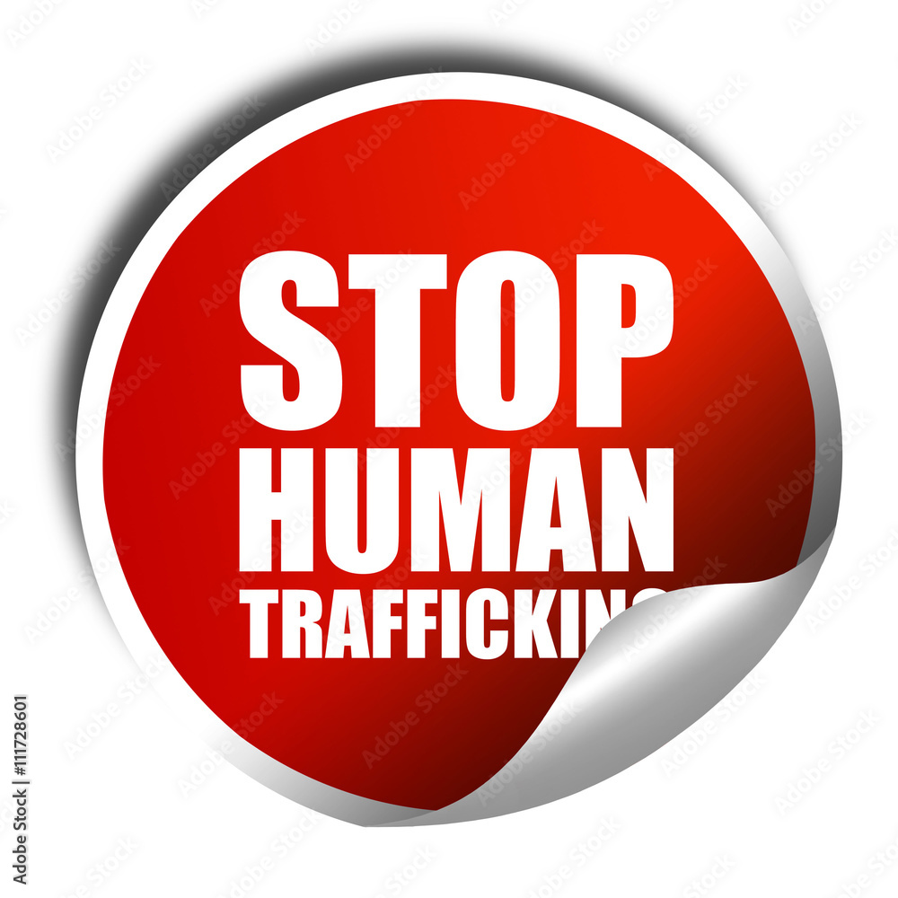 stop human trafficking, 3D rendering, a red shiny sticker stop human trafficking, 3D rendering, a red shiny sticker