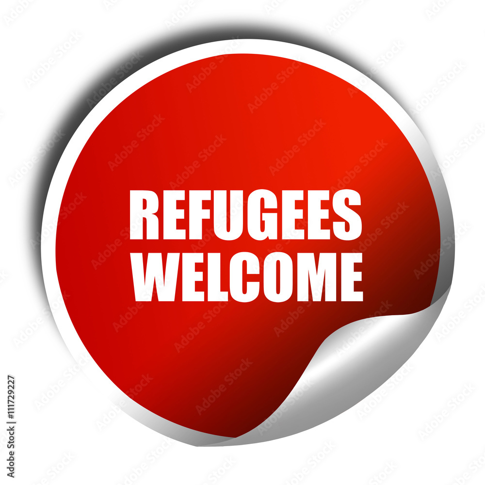refugees welcome, 3D rendering, a red shiny sticker refugees welcome, 3D rendering, a red shiny sticker