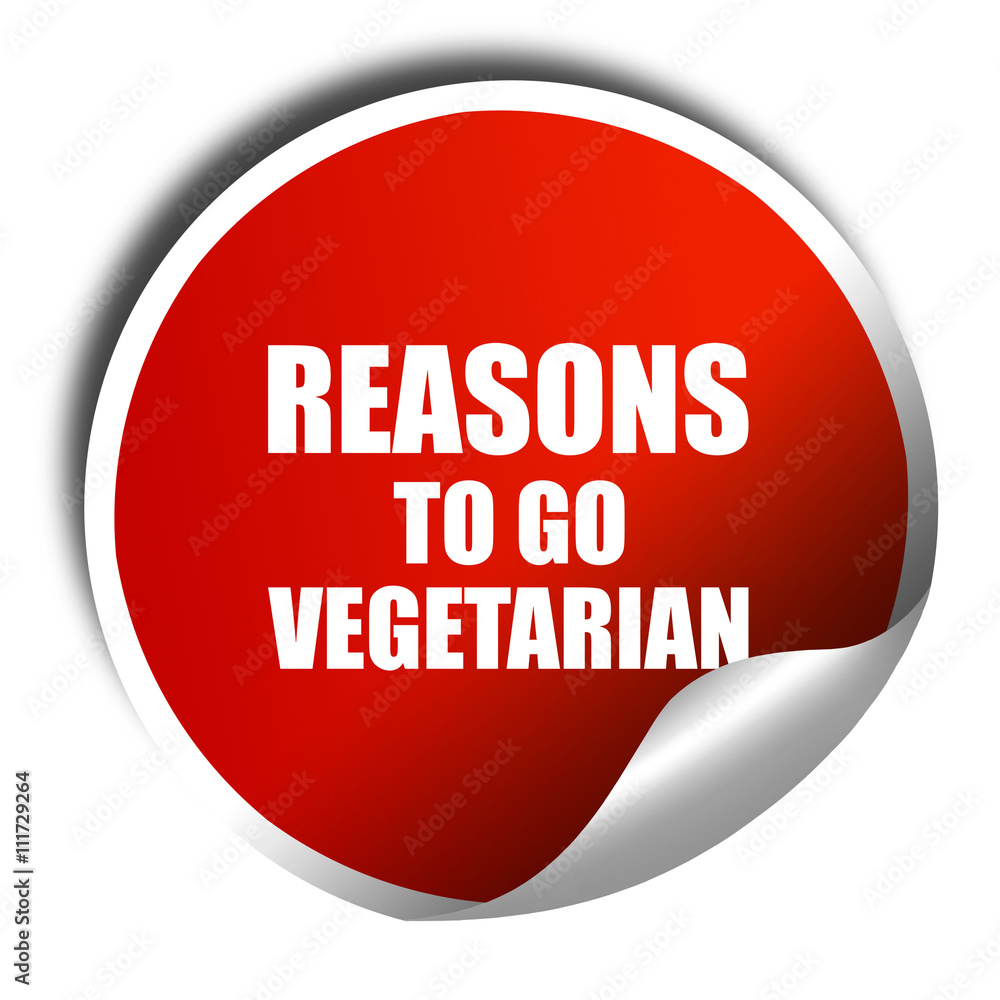 reasons to go vegetarian, 3D rendering, a red shiny sticker reasons to go vegetarian, 3D rendering, a red shiny sticker