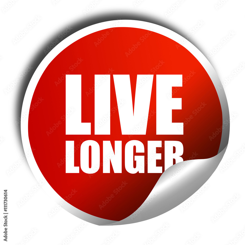 live longer, 3D rendering, a red shiny sticker live longer, 3D rendering, a red shiny sticker