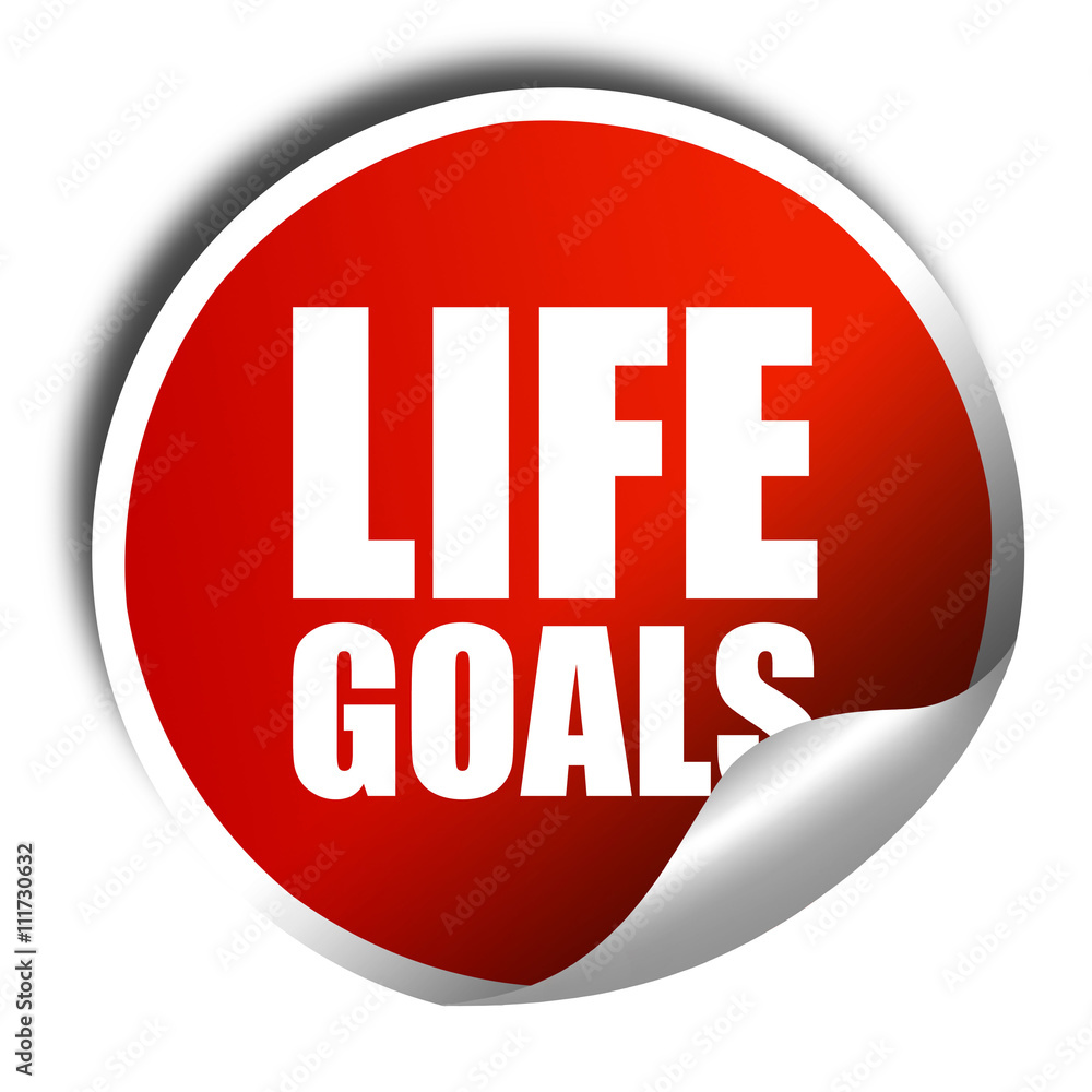 life goals, 3D rendering, a red shiny sticker life goals, 3D rendering, a red shiny sticker