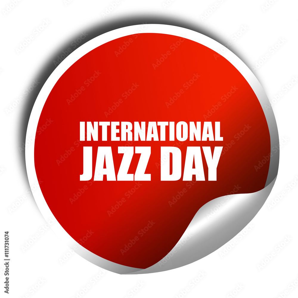 international jazz day, 3D rendering, a red shiny sticker international jazz day, 3D rendering, a red shiny sticker