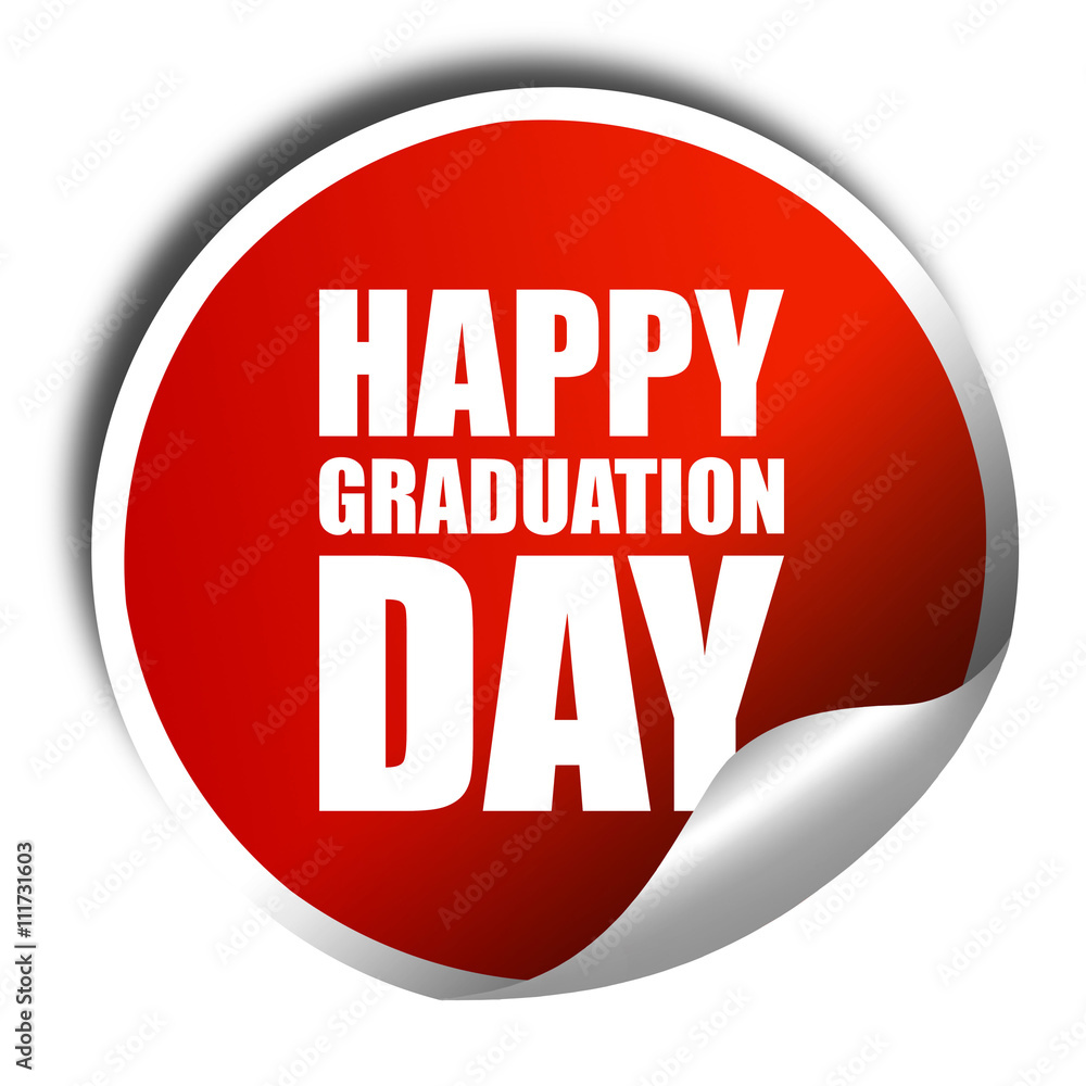happy graduation day, 3D rendering, a red shiny sticker happy graduation day, 3D rendering, a red shiny sticker