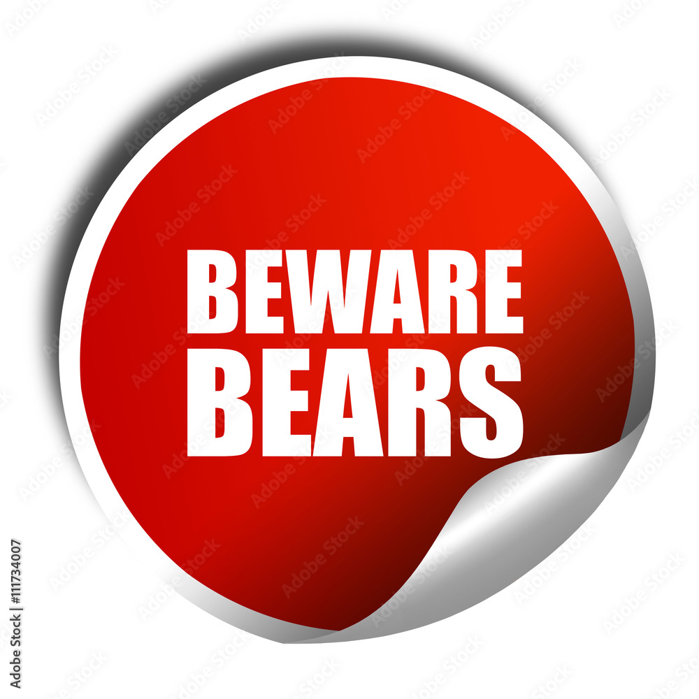 beware bears, 3D rendering, a red shiny sticker