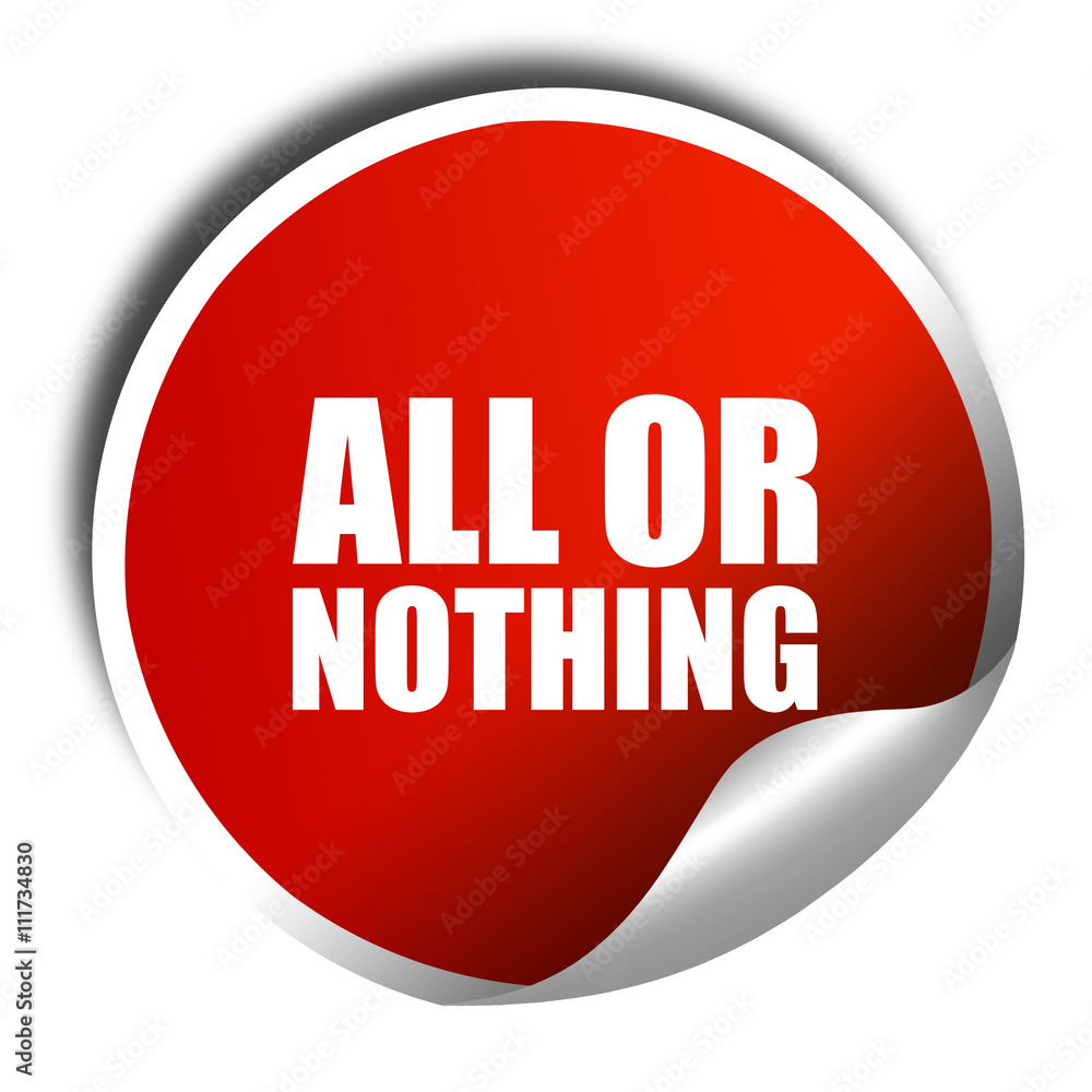 all or nothing, 3D rendering, a red shiny sticker all or nothing, 3D rendering, a red shiny sticker