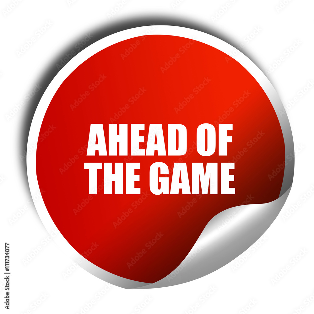 ahead of the game, 3D rendering, a red shiny sticker ahead of the game, 3D rendering, a red shiny sticker