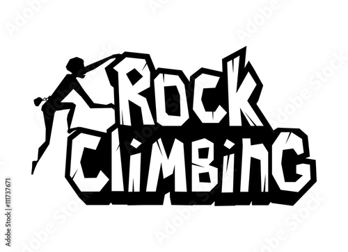 Rock climbing emblem. Man is climbing the rock. Black print isolated on white. Vector illustration
