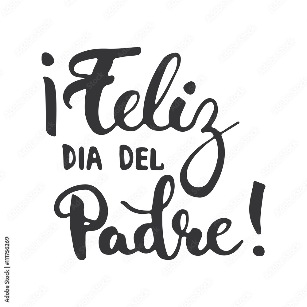 Father's day lettering calligraphy phrase in Spanish Feliz dia del Padre,  greeting card isolated on the white background. Illustration for Fathers  Day invitations. Dad's day lettering. Stock Vector | Adobe Stock