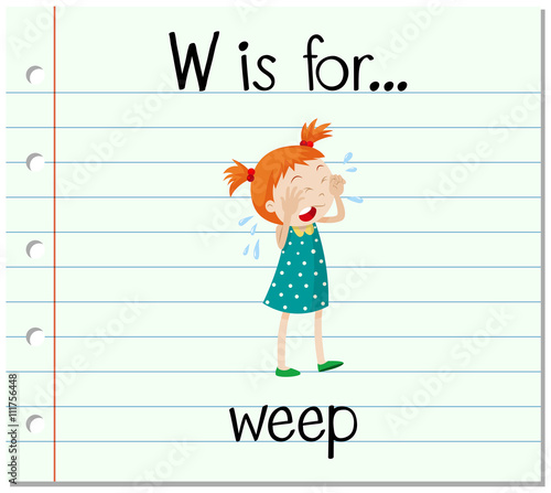 Flashcard letter W is for weep
