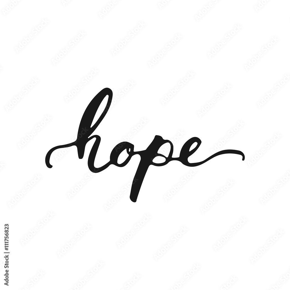 Hand drawn typography lettering phrase Hope isolated on the white background. Fun calligraphy for typography greeting and invitation card or t-shirt print design. Hand drawn typography lettering phrase Hope isolated on the white background. Fun calligraphy for typography greeting and invitation card or t-shirt print design.