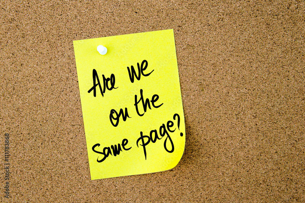 Are We On The Same Page ? written on yellow paper note