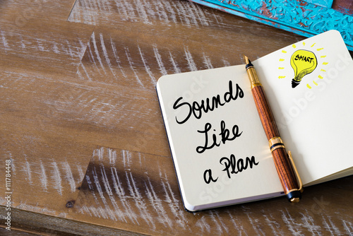 Handwritten text Sounds Like A Plan