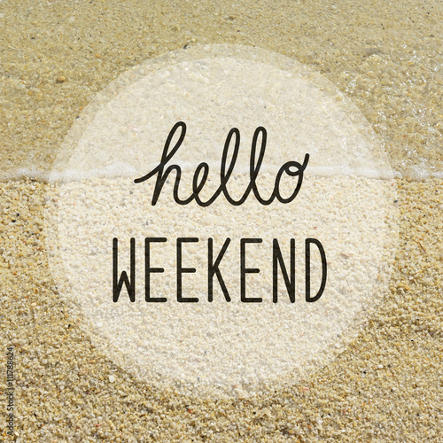 Hello weekend on gravel background