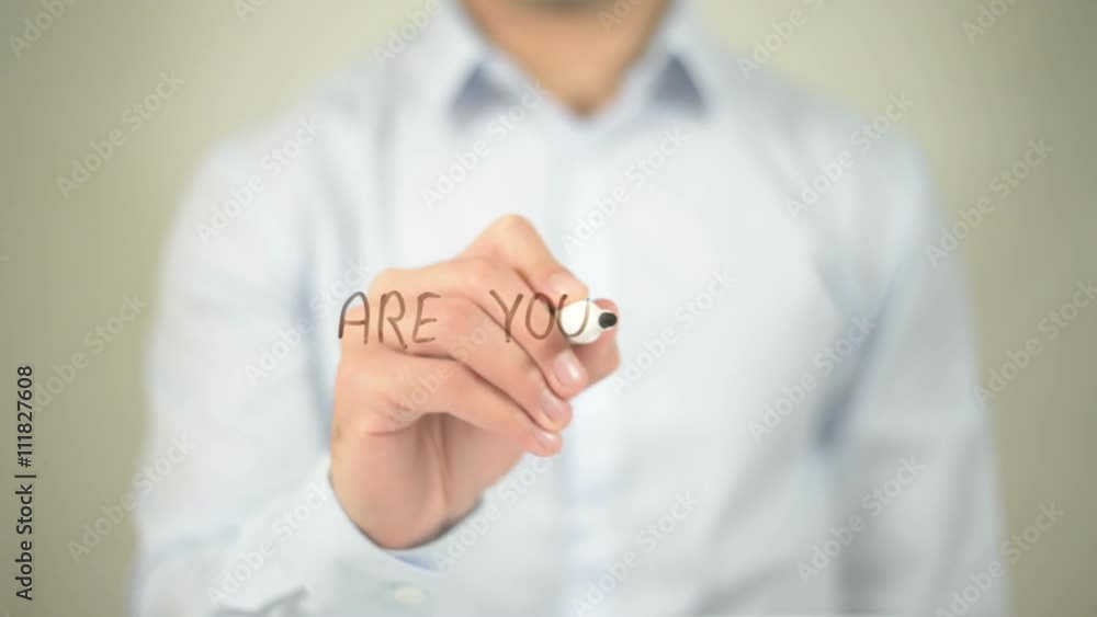 Are You Happy , man writing on transparent screen Are You Happy , man writing on transparent screen