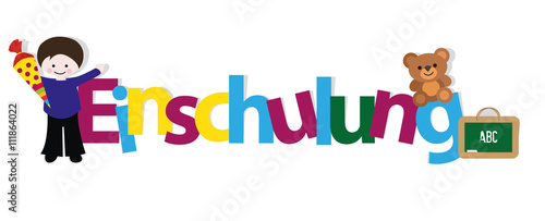 Einschulung Schriftzug mit Schuljunge, Tafel und Teddybär