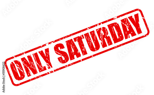 ONLY SATURDAY red stamp text