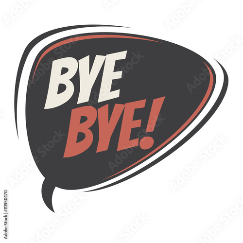 bye bye retro speech bubble