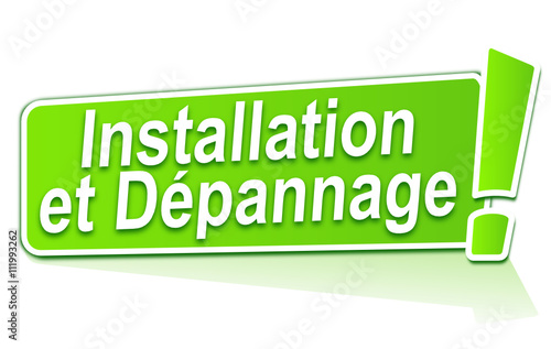 installation et dépannage sur étiquette verte