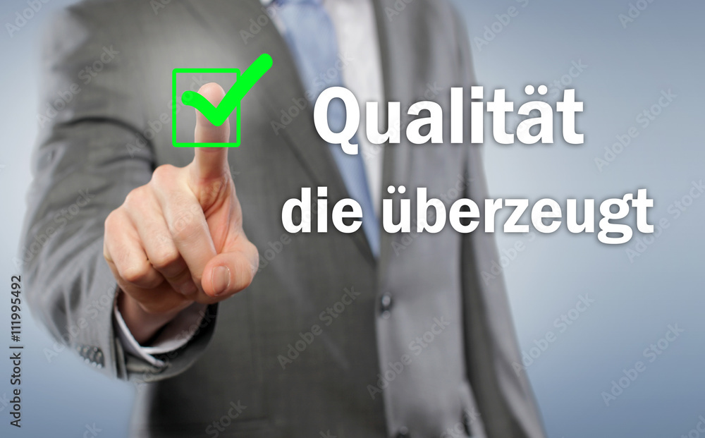 Qualität die überzeugt.