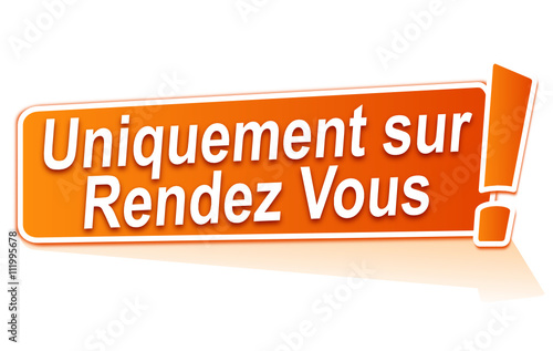 uniquement sur rendez vous sur étiquette orange