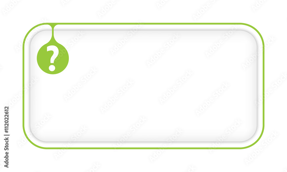Vector simple box to fill your text and question mark Vector simple box to fill your text and question mark