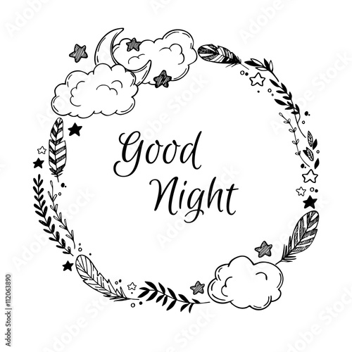 Hand drawn vector illustration - good night, card with Wreath of