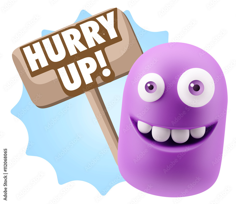 3d Rendering Smile Character Emoticon Expression saying Hurry Up 3d Rendering Smile Character Emoticon Expression saying Hurry Up