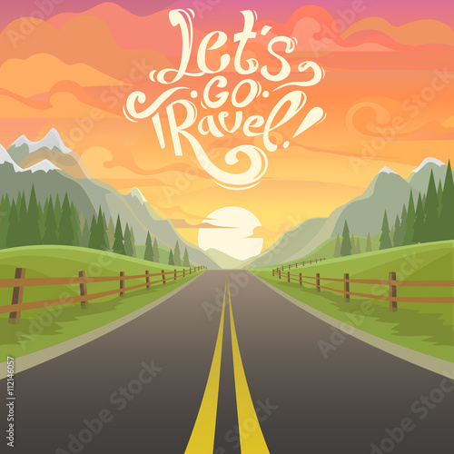 highway drive with beautiful sunrise landscape. Lettering Let's go travel, drive. highway drive adventure travel Summer driving Travel road car view. mountains horizon. holiday vector drive. mountains
