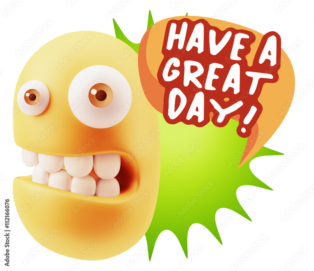 3d Rendering Smile Character Emoticon Expression saying Have A G 3d Rendering Smile Character Emoticon Expression saying Have A G