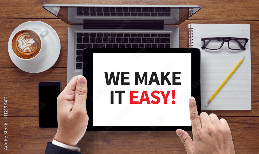 WE MAKE IT EASY! WE MAKE IT EASY!