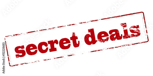 Secret deals