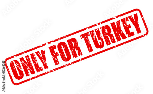 ONLY FOR TURKEY red stamp text