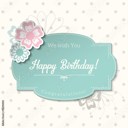 Vintage greeting card in shabby chic style with text Happy Birthday, illustration,