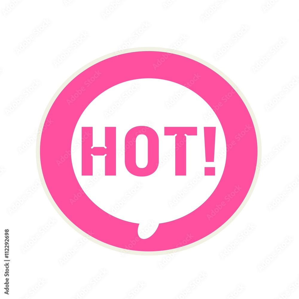 HOT pink wording on Circular white speech bubble HOT pink wording on Circular white speech bubble