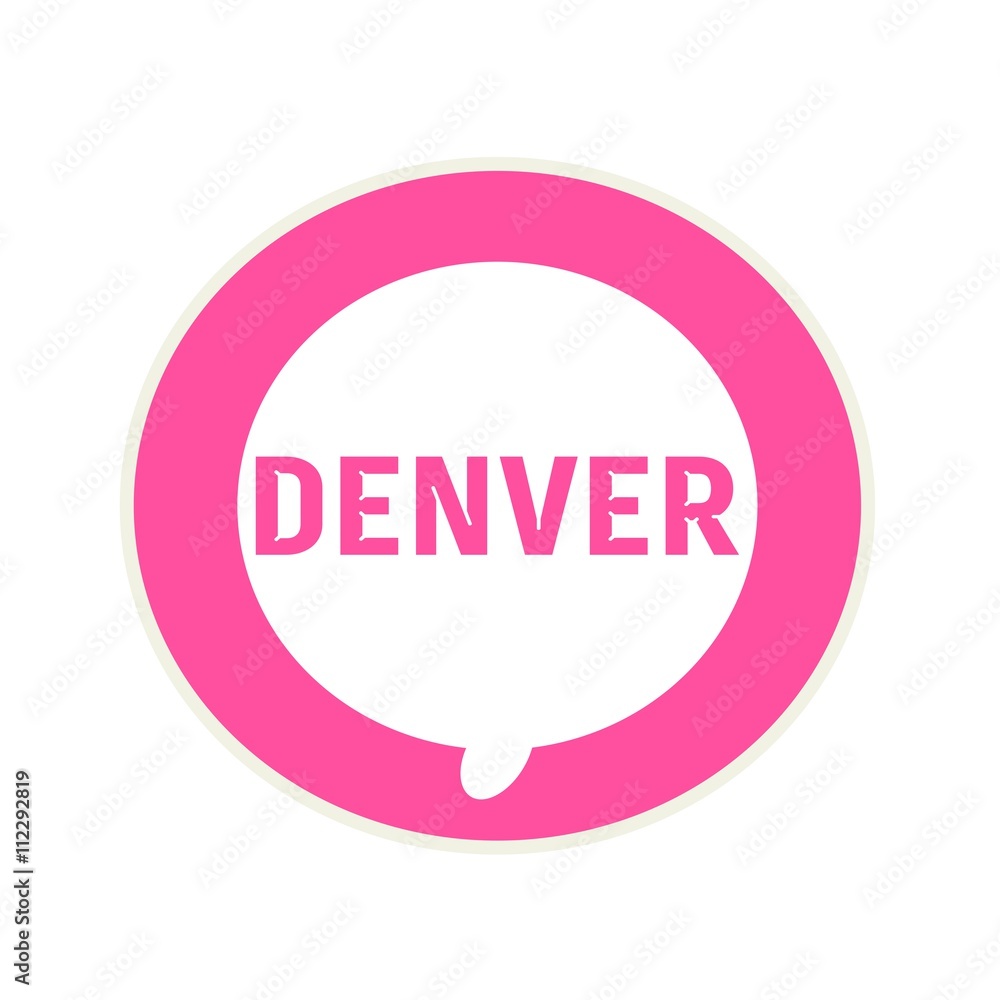 Denver pink wording on Circular white speech bubble Denver pink wording on Circular white speech bubble