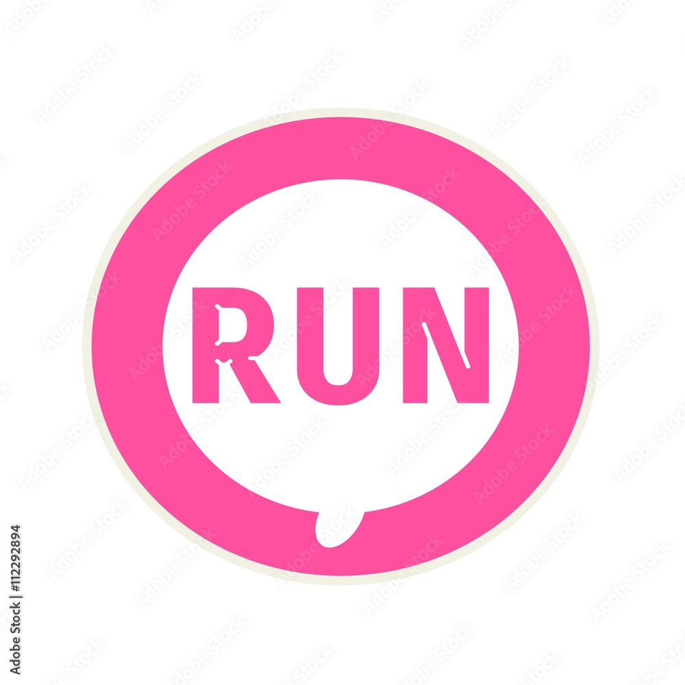 Run pink wording on Circular white speech bubble Run pink wording on Circular white speech bubble